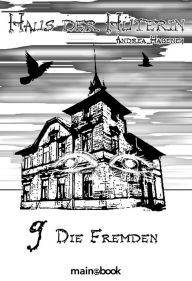 Title: Haus der Hüterin: Band 9 - Die Fremden: Fantasy-Serie, Author: Andrea Habeney