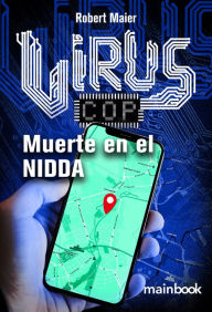 Title: Virus-Cop: Muerte en el Nidda: novela negra, Author: Robert Maier