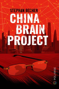 Title: China Brain Project, Author: Stephan Becher