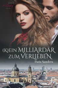 Title: (K)ein Milliardär zum Verlieben, Author: Paris Sanders