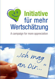 Title: Ich mag an dir...: Initiative für mehr Wertschätzung, Author: Karin Steffen