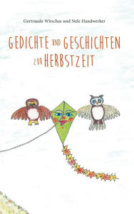 Title: Gedichte und Geschichten zur Herbstzeit, Author: Nele Handwerker