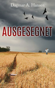 Title: Ausgesegnet: Kriminalroman, Author: Dagmar A. Hansen