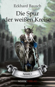 Title: Die Spur der weißen Kreise, Author: Eckhard Bausch