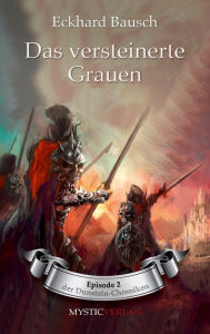 Title: Das versteinerte Grauen, Author: Eckhard Bausch