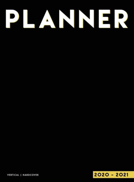 Planner 2020-2021 Weekly and Monthly Hardcover: 18 Month Weekly, Monthly & Yearly Planner 2020 2021 Large Format 8.25" x 10.75" July 2020 - December 2021 2 Pages per Week 1 Column per Day Vertical Layout Hourly Increments Black