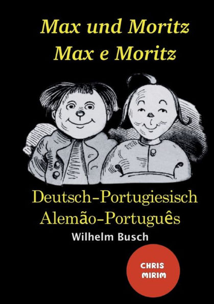 Max und Moritz - Max e Moritz: Schwarz Weiï¿½ illustrierte Ausgabe / Versï¿½o Preto e branca