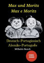 Max und Moritz - Max e Moritz: Schwarz Weiï¿½ illustrierte Ausgabe / Versï¿½o Preto e branca