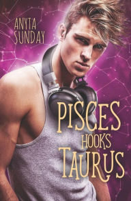 Title: Pisces Hooks Taurus, Author: Anyta Sunday