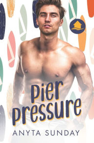 Title: Pier Pressure, Author: Anyta Sunday