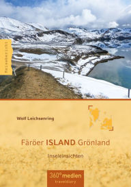 Title: Färöer ISLAND Grönland: Inseleinsichten, Author: Wolf Leichsenring