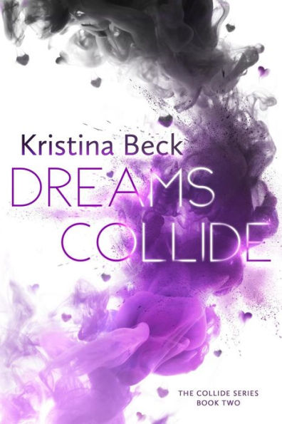 Dreams Collide: Collide Series Book Two