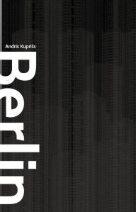 Title: Berlin, Author: Andris Kupriss