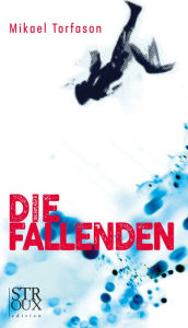 Title: Die Fallenden, Author: Mikael Torfason