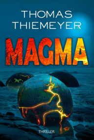 Title: Magma, Author: Thomas Thiemeyer