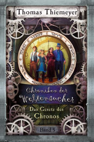 Title: Das Gesetz des Chronos, Author: Thomas Thiemeyer