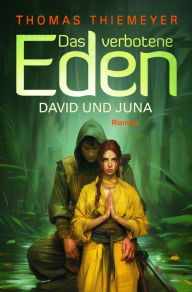 Title: David und Juna: Erwachen, Author: Thomas Thiemeyer