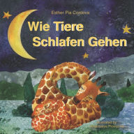 Title: Wie Tiere schlafen gehen: Ein Gute-Nacht-Buch ï¿½ber Schlafgewohnheiten von Tieren, Author: Anastasiya Provozina