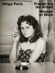 Alternative view 1 of Helga Paris: Women at Work