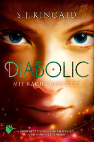 Title: Diabolic - Mit Rache besiegelt, Author: S.J. Kincaid