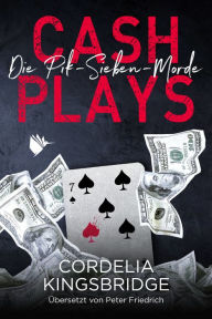Title: Cash Plays, Author: Cordelia Kingsbridge