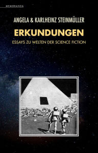 Title: Erkundungen: Essays zu Welten der Science Fiction, Author: Angela Steinmüller