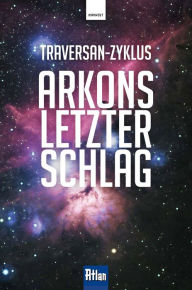 Title: Arkons letzter Schlag, Author: Rainer Hanczuk