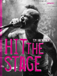 Title: HIT THE STAGE, Author: Tim Hackemack