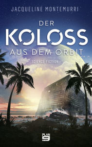 Title: Der Koloss aus dem Orbit: Science-Fiction, Author: Jacqueline Montemurri