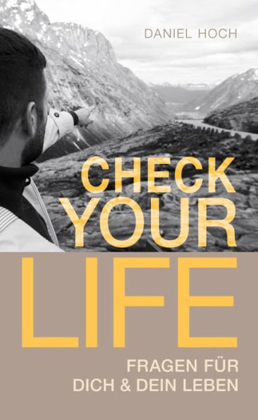 CHECK YOUR LIFE: Inspiration für Dich & Dein Leben