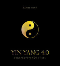 Title: YIN YANG 4.0 - Perspektivenwechsel, Author: Daniel Hoch