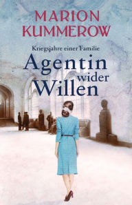 Title: Agentin wider Willen, Author: Marion Kummerow
