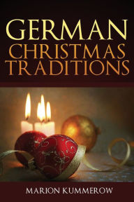 Title: German Christmas Traditions, Author: Marion Kummerow