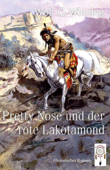 Pretty Nose und der rote Lakotamond