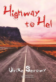 Title: Highway to Hel, Author: Ulrike Serowy