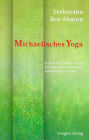 Michaelisches Yoga: Sich selbst einen neuen Ätherleib und eine ätherische Individualität erschaffen