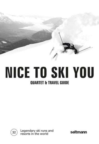 Nice To Ski You: Quartet & Travel Guide