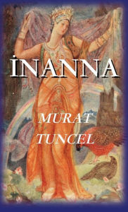 Title: Inanna, Author: Murat Tuncel