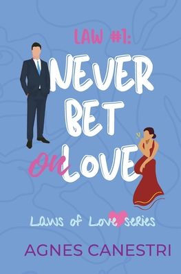 Law #1: Never Bet on Love:A sweet billionaire romance