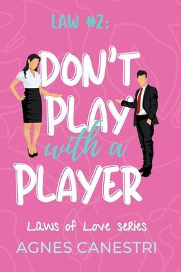 Law #2: Don't Play with a Player:A sweet and funny office romance