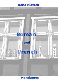 Title: Roman und Vreneli, Author: Irene Pietsch