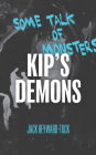 Kip's Demons: Some Talk of Monsters