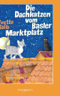 Die Dachkatzen vom Basler Marktplatz