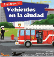 Title: ¡Exploremos! Vehículos en la ciudad: Un libro de rimas con ilustraciones sobre camiones y carros para niños de edades comprendidas entre 2 y 4 años [Historias en verso y para la hora de acostarse], Author: Jolas Wittler