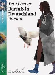 Title: Barfuß in Deutschland, Author: Tete Loeper