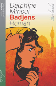 Title: Badjens. Roman, Author: Delphine Minoui