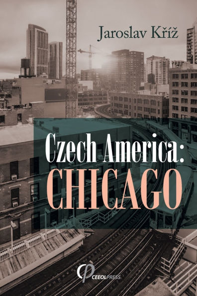 Czech America: Chicago