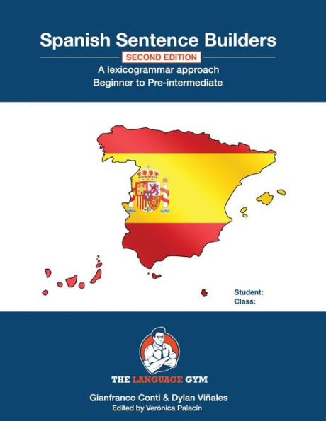 Spanish Sentence Builders - A Lexicogrammar approach: Spanish Sentence Builders - Beginner to Pre-intermediate