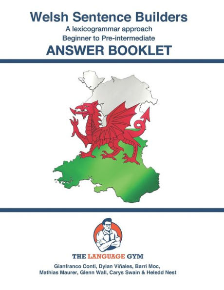 Welsh Sentence Builders - A Lexicogrammar approach - Answer Book: Beginner to Pre-intermediate