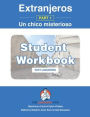 Extranjeros - Part 1 - Un chico misterioso - WORKBOOK: Spanish Sentence Builder - Readers